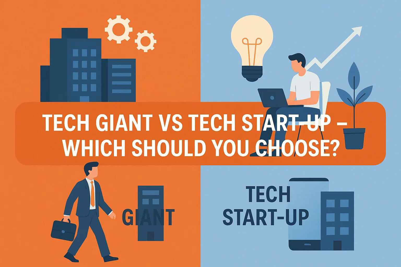 Tech Giant vs Tech Start-Up – Which Should You Choose?